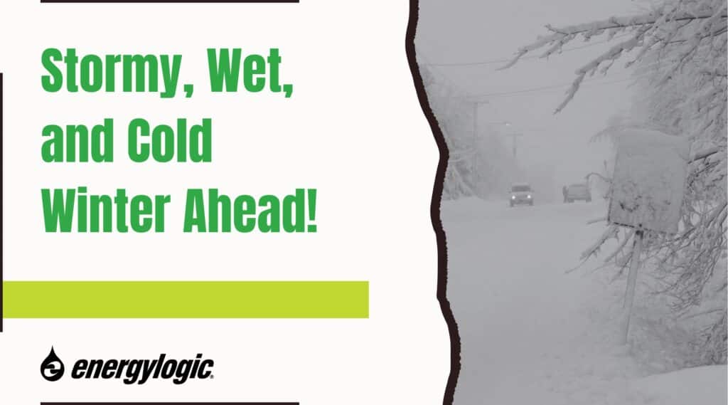 Stormy, Wet, and Cold Winter Ahead!