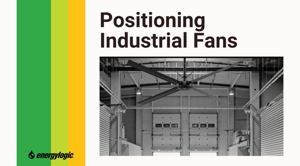 Positioning Industrial Fans