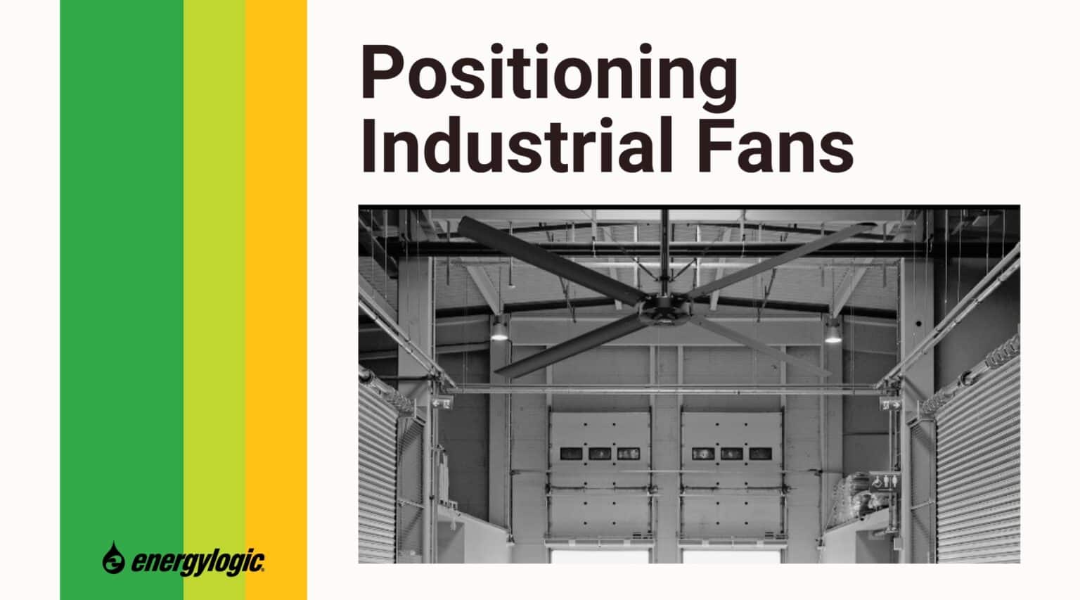 Positioning Industrial Fans