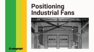 Positioning Industrial Fans