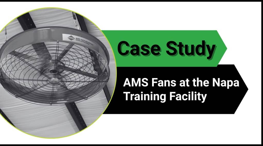 Case Study - AMS Fans at the Napa Training Facility