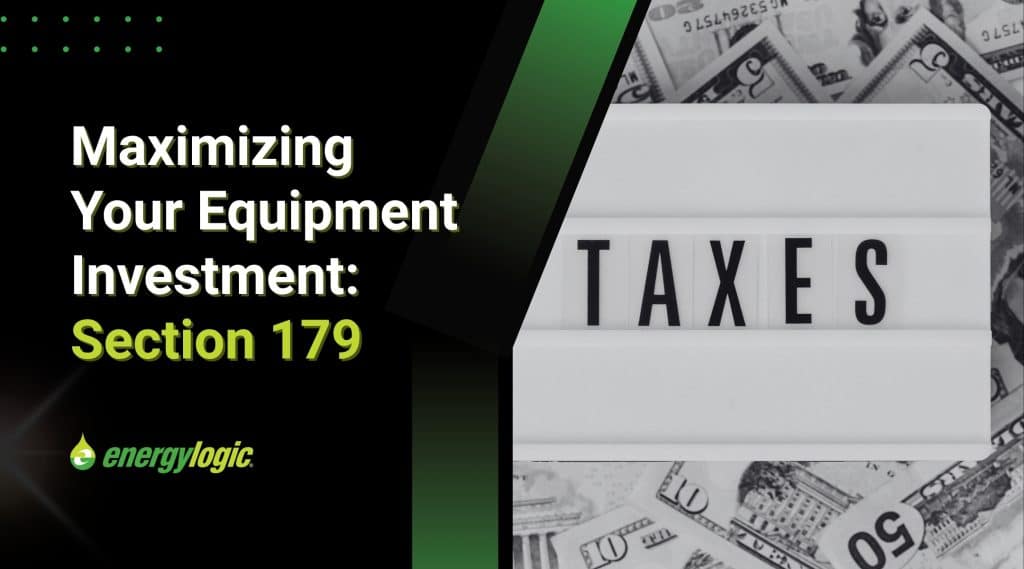 Maximizing Your Equipment Investment Section 179