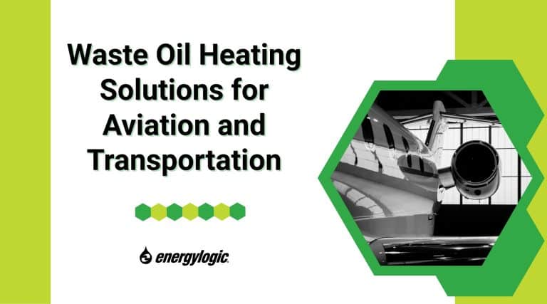 Waste Oil Heating Solutions for Aviation and Transportation